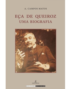 EÇA DE QUEIROZ - UMA BIOGRAFIA