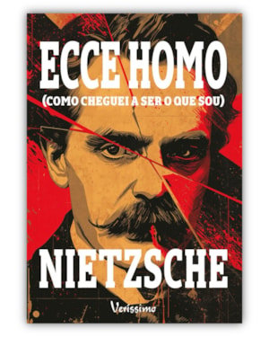 ECCE HOMO - COMO CHEGUEI A SER O QUE SOU