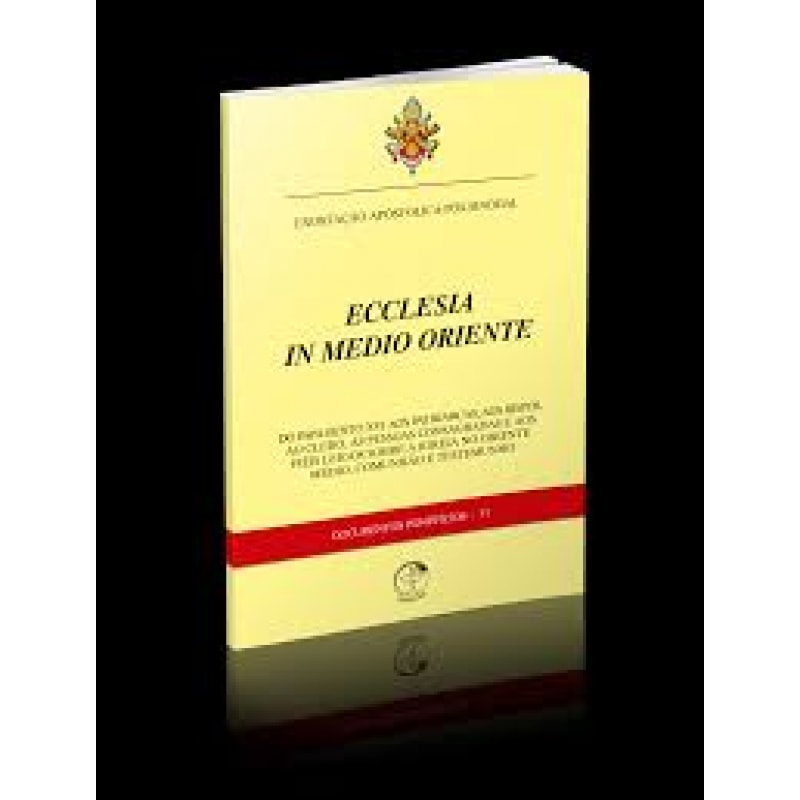ECCLESIA IN MEDIO ORIENTE - DO PAPA BENTO XV1 AOS PATRIARCAS AOS BISPOS AO - 1ª
