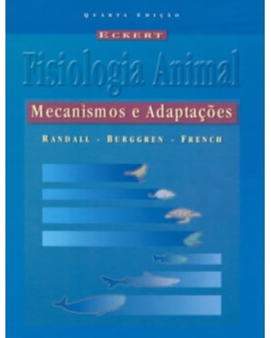 ECKERT - FISIOLOGIA ANIMAL MECANISMOS E ADAPTAÇÕES