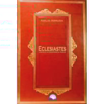 Eclesiastes: crítica à existência fugaz
