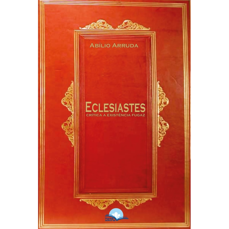 Eclesiastes: crítica à existência fugaz
