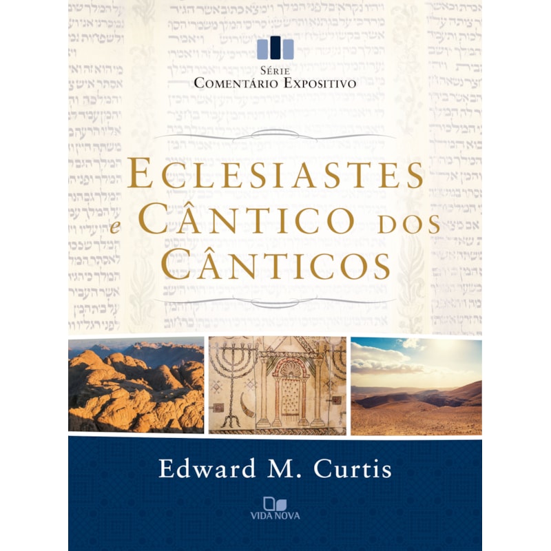 Eclesiastes e Cântico dos Cânticos - Série comentário expositivo
