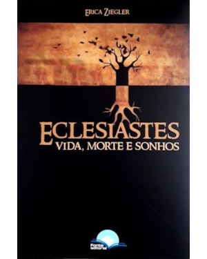 Eclesiastes: vida, morte e sonhos