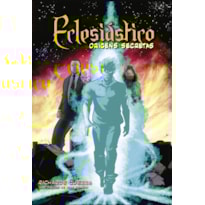 ECLESIÁSTICO - ORIGENS SECRETAS: VOLUME 1