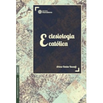 ECLESIOLOGIA CATÓLICA