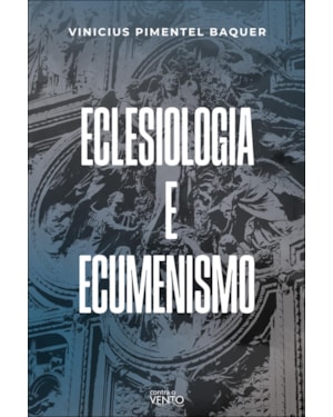 Eclesiologia e ecumenismo: a eclesiologia ecumênica de ef 2,11-22