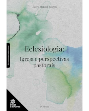 ECLESIOLOGIA:: IGREJA E PERSPECTIVAS PASTORAIS