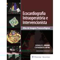 Ecocardiografia intraoperatória e intervencionista: atlas de imagens transesofágicas