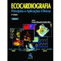 ECOCARDIOGRAFIA: PRINCÍPIOS E APLICAÇÕES CLÍNICAS - VOLUME 2