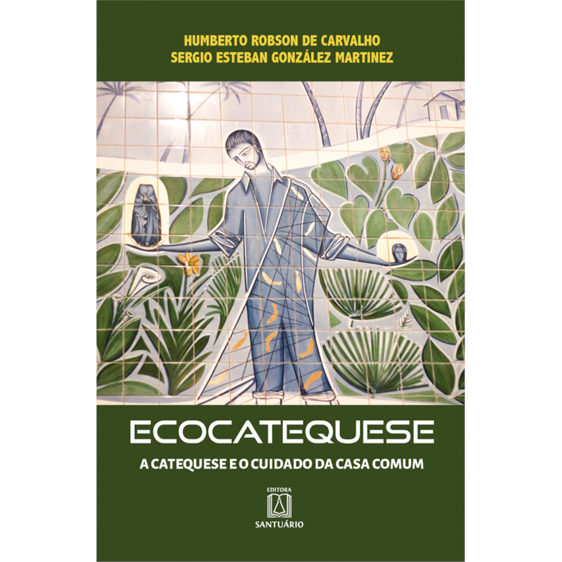 Ecocatequese: A catequese e o cuidado da Casa Comum