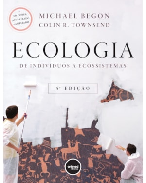 ECOLOGIA: DE INDIVÍDUOS A ECOSSISTEMAS