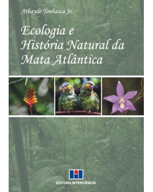 Ecologia e história natural da Mata Atlântica
