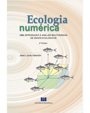 Ecologia numérica: uma introdução à análise multivariada de dados ecológicos