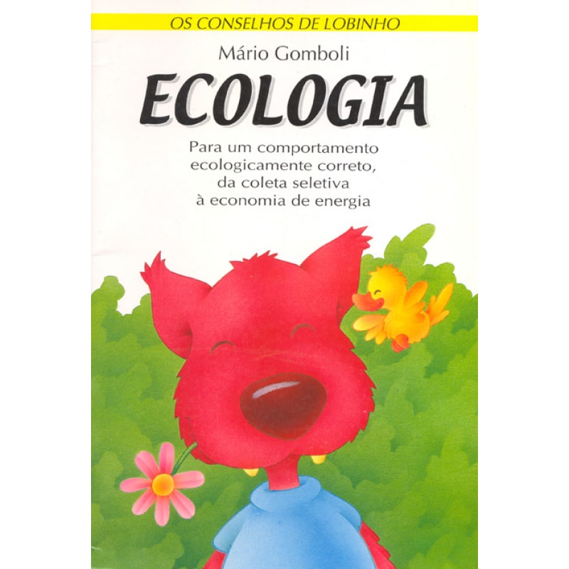 ECOLOGIA - OS CONSELHOS DO LOBINHO