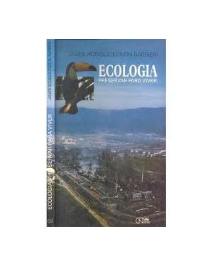 ECOLOGIA - PRESERVAR PARA VIVER