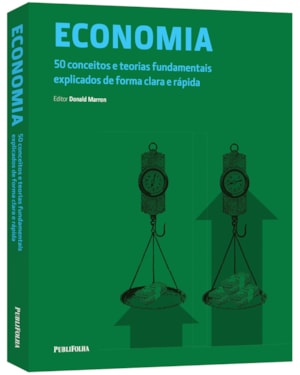ECONOMIA - 50 CONCEITOS E TEORIAS FUNDAMENTAIS EXPLICADOS DE FORMA CLARA E RÁPIDA