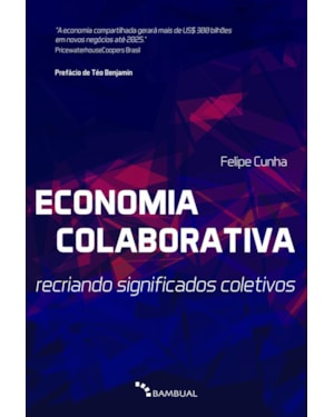 ECONOMIA COLABORATIVA: RECRIANDO SIGNIFICADOS COLETIVOS