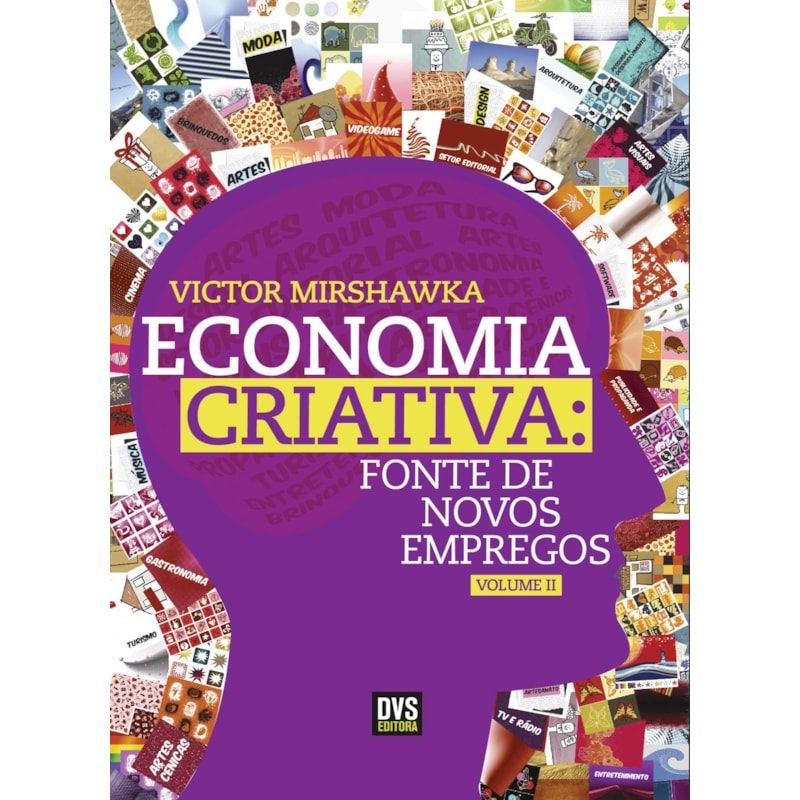 ECONOMIA CRIATIVA: FONTE DE NOVOS EMPREGOS
