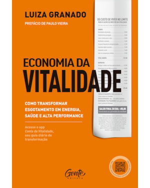 ECONOMIA DA VITALIDADE: COMO TRANSFORMAR ESGOTAMENTO EM ENERGIA, SAÚDE E ALTA PERFORMANCE