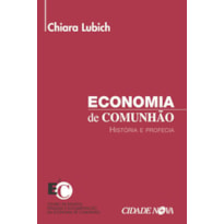 ECONOMIA DE COMUNHÃO - HISTÓRIA E PROFECIA