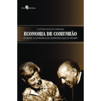 Economia de comunhão: os bens, a história e os corações que os movem