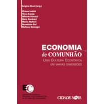 ECONOMIA DE COMUNHÃO - UMA CULTURA ECONÔMICA EM VÁRIAS DIMENSÕES