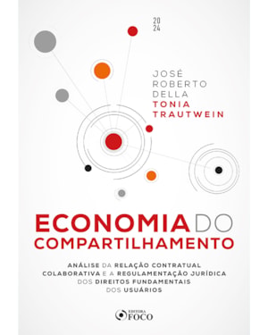 ECONOMIA DO COMPARTILHAMENTO - 1ª ED - 2024: ANÁLISE DA RELAÇÃO CONTRATUAL COLABORATIVA