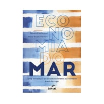 ECONOMIA DO MAR: UMA ESTRATÉGIA DE DESENVOLVIMENTO SUSTENTÁVEL BRASIL-PORTUGAL