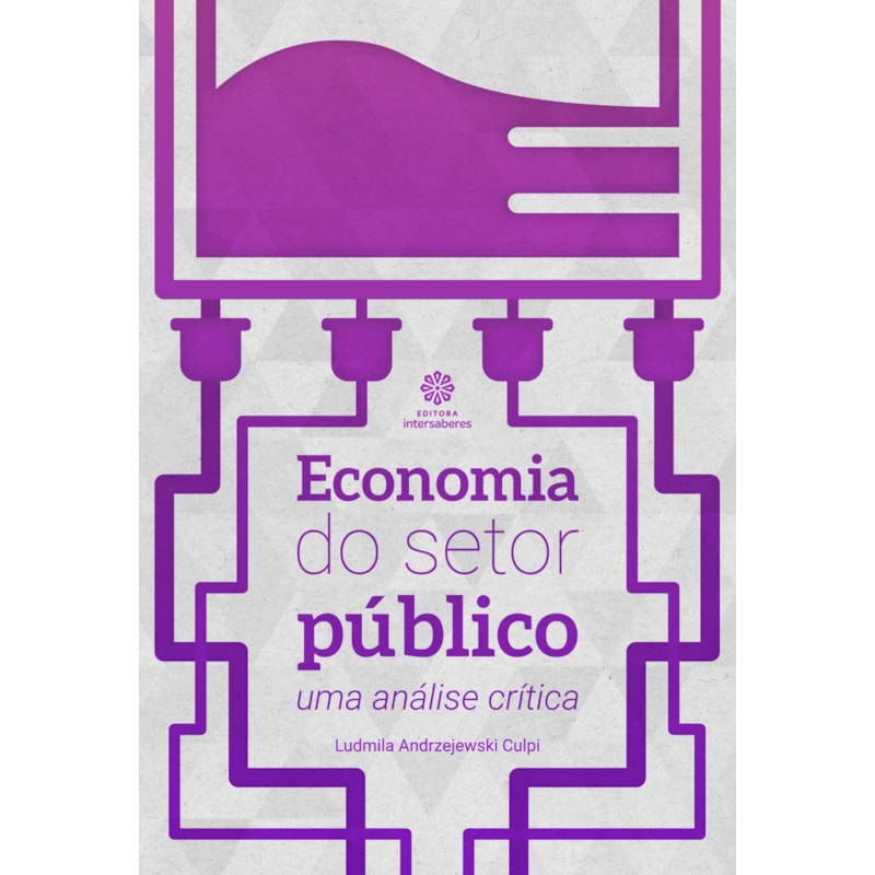 ECONOMIA DO SETOR PÚBLICO:: UMA ANÁLISE CRÍTICA
