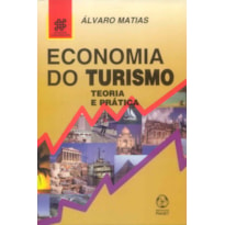 ECONOMIA DO TURISMO - TEORIA E PRATICA