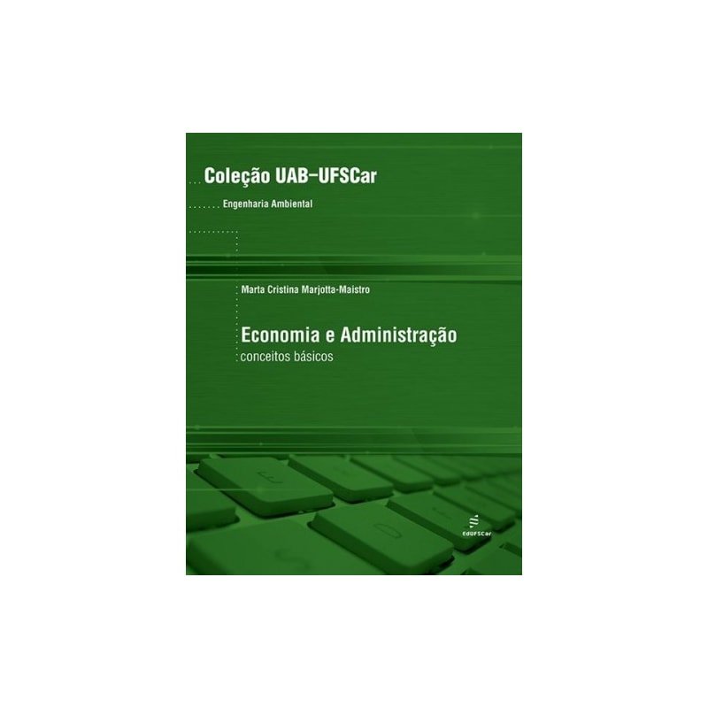 ECONOMIA E ADMINISTRAÇÃO - CONCEITOS BÁSICOS