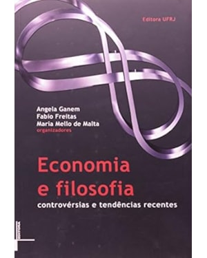 ECONOMIA E FILOSOFIA CONTROVERSIAS E TENDENCIAS RECENTES - 1ª