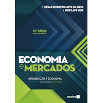 ECONOMIA E MERCADOS: INTRODUÇÃO À ECONOMIA
