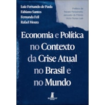 Economia e política no contexto da crise atual no Brasil e no mundo