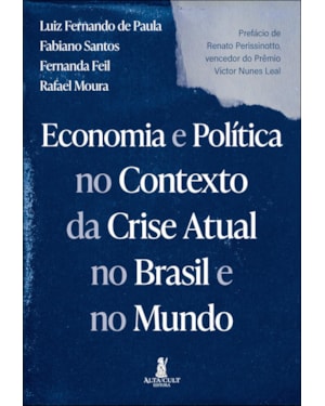 Economia e política no contexto da crise atual no Brasil e no mundo