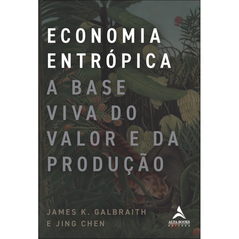 Economia entrópica: a base viva do valor e da produção