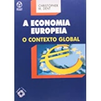 ECONOMIA EUROPEIA, A - O CONTEXTO GLOBAL - 1ª