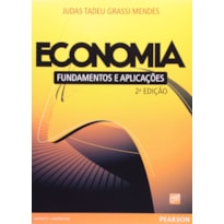 ECONOMIA: FUNDAMENTOS E APLICAÇÕES ECONOMIA: FUNDAMENTOS E APLICAÇÕES