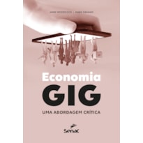 ECONOMIA GIG: UMA ABORDAGEM CRÍTICA