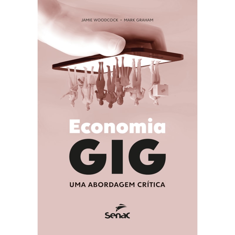 ECONOMIA GIG: UMA ABORDAGEM CRÍTICA