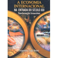 ECONOMIA INTERNACIONAL, A - NA ENTRADA DO SECULO XXI