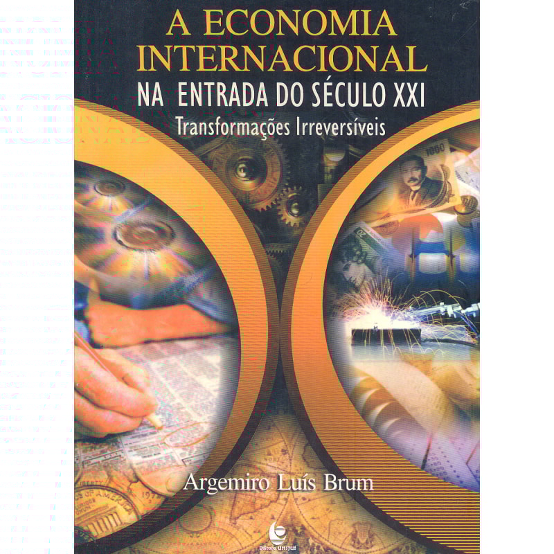 ECONOMIA INTERNACIONAL, A - NA ENTRADA DO SECULO XXI