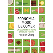 ECONOMIA: MODO DE COMER: UM ECONOMISTA VORAZ EXPLICA O MUNDO