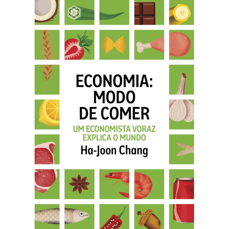 ECONOMIA: MODO DE COMER: UM ECONOMISTA VORAZ EXPLICA O MUNDO