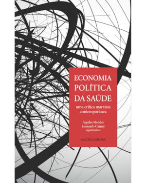 ECONOMIA POLÍTICA DA SAÚDE: UMA CRÍTICA MARXISTA CONTEMPORÂNEA