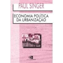 ECONOMIA POLÍTICA DA URBANIZAÇÃO