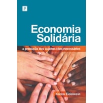 Economia solidária: a produção dos sujeitos (des)necessários