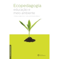 ECOPEDAGOGIA:: EDUCAÇÃO E MEIO AMBIENTE
