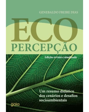 Ecopercepção: um resumo didático dos desafios socioambientais